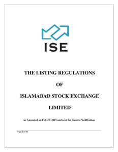 THE LISTING REGULATIONS OF ISLAMABAD STOCK EXCHANGE LIMITED As Amended on Feb 25, 2015 and sent for Gazette Notification