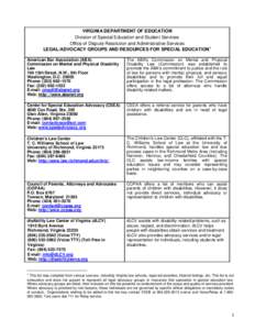 VIRGINIA DEPARTMENT OF EDUCATION Division of Special Education and Student Services Office of Dispute Resolution and Administrative Services LEGAL/ADVOCACY GROUPS AND RESOURCES FOR SPECIAL EDUCATION 1 American Bar Associ