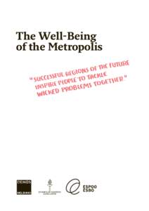 The Well-Being of the Metropolis Working group Olli Alanen Antti Hautamäki