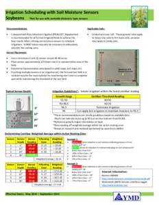 Irrigation Scheduling with Soil Moisture Sensors Soybeans *Not for use with portable dielectric type sensors Recommendations: Applicable Soils: