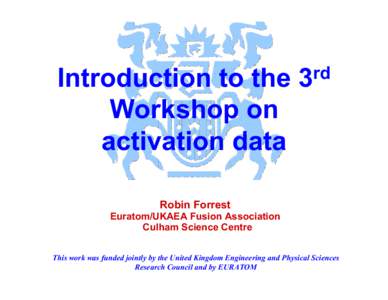 Introduction to the Workshop on activation data rd 3