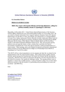 United Nations Assistance Mission in Somalia (UNSOM) For Immediate Release PRESS STATEMENT[removed]SRSG Kay meets with Somali officials and foreign diplomats, calling for political stability ahead of Copenhagen Conferenc