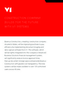 C USTOMER STORY  Construc tion Company Builds for the Future with V1 System s