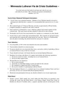 - Minnesota Lutheran Via de Cristo Guidelines – “Love the Lord your God with all your heart and with all your soul and with all your mind. This is the first and greatest commandment.” Matthew 22:[removed]Via de Crist