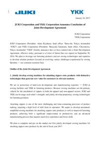 January 24, 2017  JUKI Corporation and YKK Corporation Announce Conclusion of Joint-Development Agreement JUKI Corporation YKK Corporation