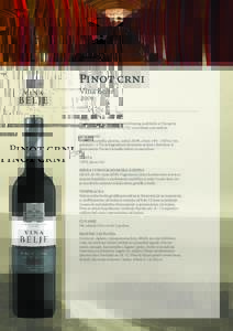Pinot crni Vina Belje 2009 VINO Kvalitetno suho crno vino kontroliranog podrijetla iz Vinogorja
