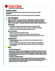 Positive Points Find the Positive Points online training module associated with this resource at awana. org/clubclinic. Positive Points, along with the five-count and three-count are tools for club discipline.  Key Princ