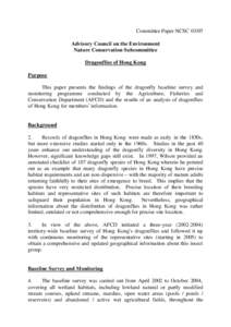 Committee Paper NCSC[removed]Advisory Council on the Environment Nature Conservation Subcommittee Dragonflies of Hong Kong Purpose This paper presents the findings of the dragonfly baseline survey and