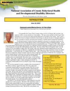 National Association of County Behavioral Health and Developmental Disability Directors The voice of local authorities in the Nation’s capital NEWSLETTER APRIL 23, 2013