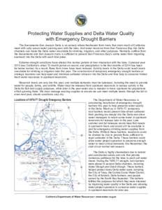 Protecting Water Supplies and Delta Water Quality with Emergency Drought Barriers The Sacramento-San Joaquin Delta is an estuary where freshwater from rivers that drain much of California meet with salty ocean water push