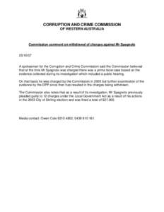 CORRUPTION AND CRIME COMMISSION OF WESTERN AUSTRALIA Commission comment on withdrawal of charges against Mr Spagnolo[removed]