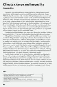 Climate change and inequality Introduction Inequality is an inherent feature of the distribution of global material and resource use and its impact on environmental degradation and climate change. While developed economi