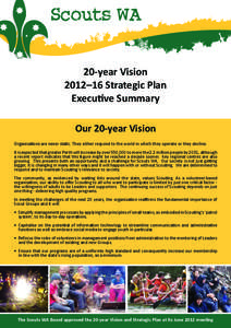 20-year Vision 2012–16 Strategic Plan Executive Summary Our 20-year Vision Organisations are never static. They either respond to the world in which they operate or they decline. It is expected that greater Perth will 