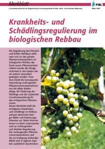 Merkblatt In Zusammenarbeit mit der Eidgenössischen Forschungsanstalt für Obst-, Wein- und Gartenbau Wädenswil März[removed]Krankheits- und