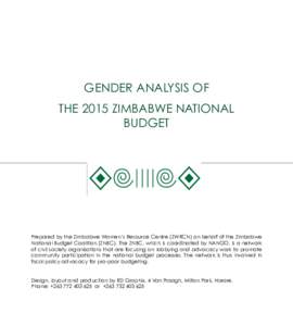 Gender AnAlysis of the 2015 ZimbAbwe nAtionAl budGet Prepared by the Zimbabwe women’s resource Centre (ZwrCn) on behalf of the Zimbabwe national budget Coalition (ZnbC). the ZnbC, which is coordinated by nAnGo, is a ne