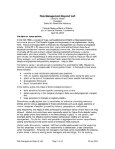 Risk Management Beyond VaR David M. Rowe President David M. Rowe Risk Advisory Federal Reserve Bank of Atlanta 2013 Financial Markets Conference