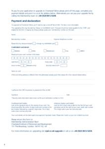 To pay for your application to upgrade to Chartered Fellow please print off this page, complete your payment details and post it to us at the address below. Alternatively you can pay your upgrade fee by calling the Membe