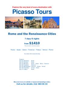 Explore the very best of every destination with  Picasso Tours Rome and the Renaissance Cities 7 days/6 nights