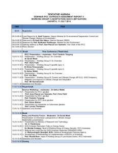 TENTATIVE AGENDA  SEMINAR IPCC OUTREACH ASSESMENT REPORT 5 WORKING GROUP II (ADAPTATION) DAN III (MITIGATION) JAKARTA, 11 JULY 2014 TIME