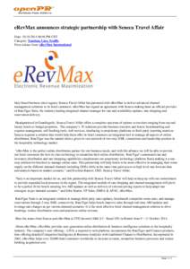 eRevMax announces strategic partnership with Seneca Travel Affair Date: [removed]:46 PM CET Category: Tourism, Cars, Traffic Press release from: eRevMax International  Italy based business travel agency Seneca Travel
