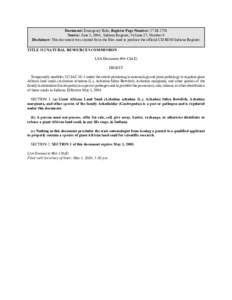 Document: Emergency Rule, Register Page Number: 27 IR 2758 Source: June 1, 2004, Indiana Register, Volume 27, Number 9 Disclaimer: This document was created from the files used to produce the official CD-ROM Indiana Regi