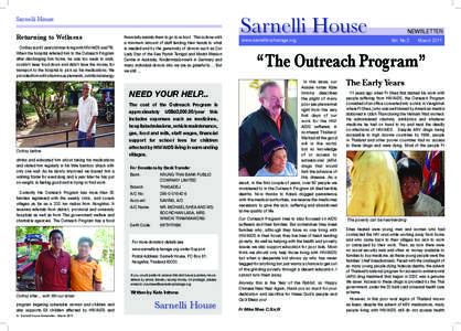 Sarnelli House  Returning to Wellness Oothay is a 42 year old man living with HIV/AIDS and TB. When the hospital referred him to the Outreach Program after discharging him home, he was too weak to walk,