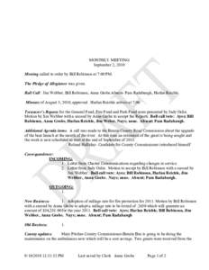 MONTHLY MEETING September 2, 2010 Meeting called to order by Bill Robinson at 7:00 PM. The Pledge of Allegiance was given. Roll Call: Jim Webber, Bill Robinson, Anna Grobe.Absent- Pam Radabaugh, Harlan Reichle Minutes of