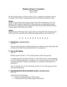 Medical Advisory Committee Meeting Minutes July 15, 2011 Dr. Wong called to order at 9:02 am on July 15, 2011, a meeting of the Medical Advisory Committee to the Workers’ Compensation Division at Clackamas Community Co