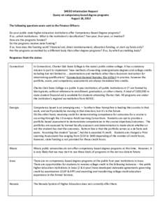 SHEEO Information Request Query on competency-based degree programs August 18, 2013 The following questions were sent to the Finance Officers: Do your public state higher education institutions offer Competency-Based Deg