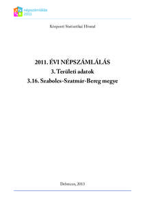 Központi Statisztikai Hivatal  2011. ÉVI NÉPSZÁMLÁLÁS 3. Területi adatok[removed]Szabolcs-Szatmár-Bereg megye