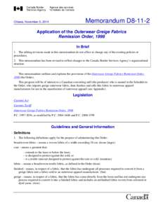 Memorandum D8[removed]Ottawa, November 5, 2014 Application of the Outerwear Greige Fabrics Remission Order, 1998