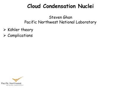 Aerosol Indirect Effects Steven Ghan Pacific Northwest National Laboratory