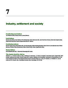 7 Industry, settlement and society Coordinating Lead Authors: Tom Wilbanks (USA), Patricia Romero Lankao (Mexico)