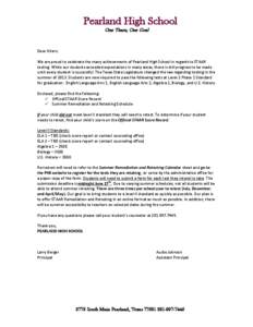 Pearland High School One Team, One Goal Dear Oilers: We are proud to celebrate the many achievements of Pearland High School in regards to STAAR testing. While our students exceeded expectations in many areas, there is s