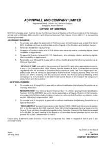 ASPINWALL AND COMPANY LIMITED Registered Office : 926/A1-A5, Devankulangara, Edappally, KochiNOTICE OF MEETING NOTICE is hereby given that the Ninety third Annual General Meeting of the Shareholders of the Compa