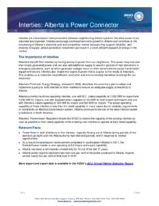 Interties are transmission interconnections between neighbouring electric systems that allow power to be imported and exported