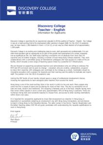 Discovery College Teacher - English Information for Applicants Discovery College is searching for an experienced educator to fill the position of Teacher - English. Our College is now at a most exciting time of its devel