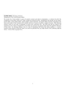 FLORIN DIACU, University of Victoria Rotopulsators of the curved N-body problem We consider the N -body problem in spaces of constant curvature and study its rotopulsators, i.e. solutions for which the configuration of t