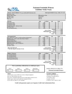 Fairmont Scottsdale Princess Exhibitor Order Form EMAIL YOUR ORDER TO [removed] FOR QUESTIONS CALL[removed]