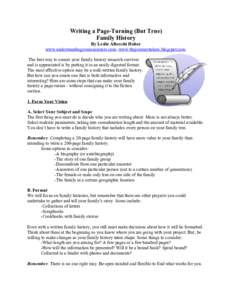 Writing a Page-Turning (But True) Family History By Leslie Albrecht Huber www.understandingyourancestors.com, www.thejourneytakers.blogspot.com The best way to ensure your family history research survives and is apprecia