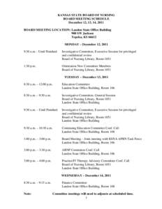 KANSAS STATE BOARD OF NURSING BOARD MEETING SCHEDULE December 12, 13, 14, 2011 BOARD MEETING LOCATION: Landon State Office Building 900 SW Jackson Topeka, KS 66612