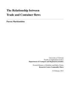 The Relationship between Trade and Container flows Paresa Markianidou University of Antwerp Faculty of Applied Economics