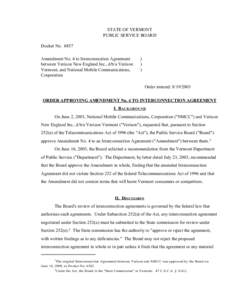 STATE OF VERMONT PUBLIC SERVICE BOARD Docket No[removed]Amendment No. 4 to Interconnection Agreement between Verizon New England Inc., d/b/a Verizon Vermont, and National Mobile Communications,