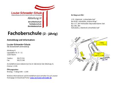 Ihr Weg zum OSZ: S 25, S-Bahnhof „Lichterfelde Süd“ Bus M 85, Haltestelle „Ahlener Weg“ Bus 117, 184 Haltestelle Ostpreußendamm Süd Bus 186, 284 Haltestelle „S-Bahnhof Lichterfelde Süd“