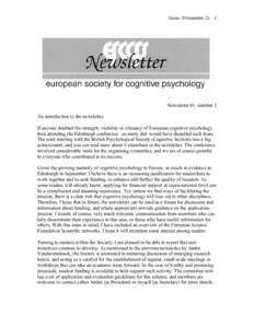 Issue: 01(number[removed]Newsletter 01. number 2 An introduction to the newsletter. If anyone doubted the strength, visibility or vibrancy of European cognitive psychology, then attending the Edinburgh conference –as man