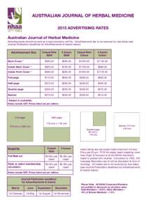 AUSTRALIAN JOURNAL OF HERBAL MEDICINE 2015 ADVERTISING RATES Australian Journal of Herbal Medicine Advertisements should be sent as a high resolution pdf file. Advertisements are to be received by due dates (see Journal 