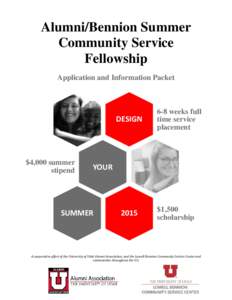 Alumni/Bennion Summer Community Service Fellowship Application and Information Packet  DESIGN