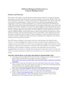Additional Background Information on Capacity Building Institute Institute and Structure The Institute will continue to provide professional development within the Taxonomy for Transition Programming, a research-based fr