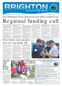 VOL 15 NO 6 JULY[removed]Fears Tasmanian Forest Agreement cash will be ‘swallowed up’ Regional funding call BRIGHTON Council has joined