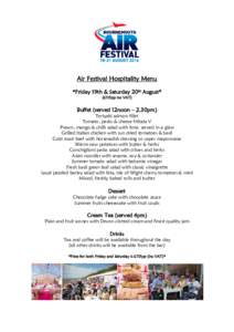 Air Festival Hospitality Menu *Friday 19th & Saturday 20th August* (£115pp inc VAT) Buffet (served 12noon – 2.30pm) Teriyaki salmon fillet